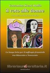Cover of Il voto alle donne. La lunga lotta per il suffragio femminile tra Ottocento e Novecento